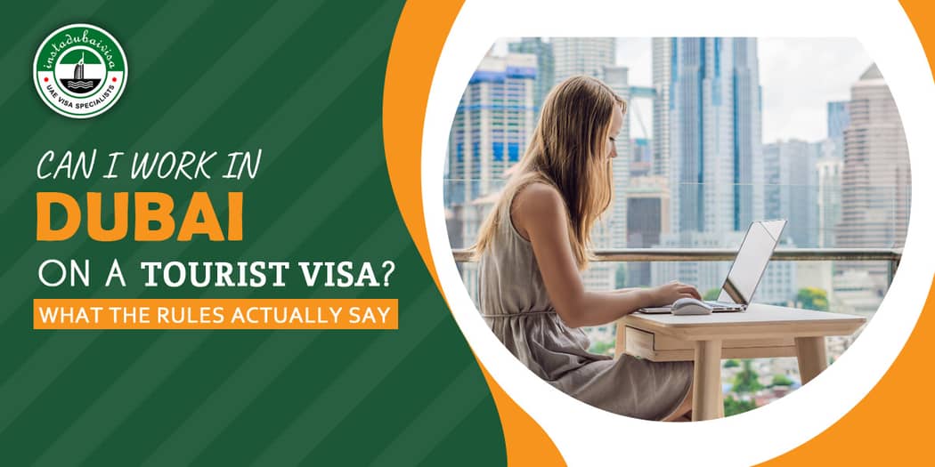 Work in Dubai on a Tourist Visa: What the Law Says and What You Can Do Legally